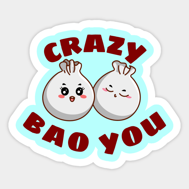 Crazy Bao You - Cute Dim Sum Pun Sticker by Allthingspunny